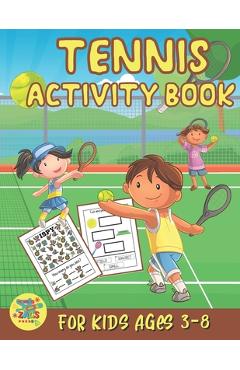 Coperta cărții 'tennis activity book for kids ages 3-8: Tennis gift for kids ages 3 and up - Zags Press'