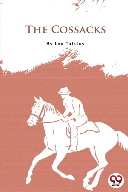 The Cossacks - Leo Tolstoy