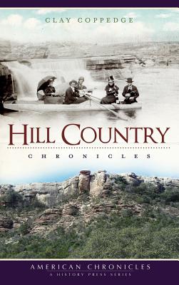 Coperta cărții 'Hill Country Chronicles - Clay Coppedge'
