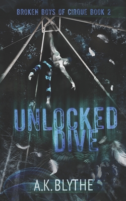 Unlocked Dive: An MM Age Gap Sports Romance - Ak Blythe