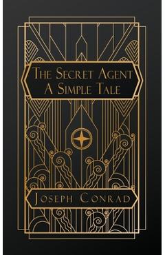 The Secret Agent: A Simple Tale