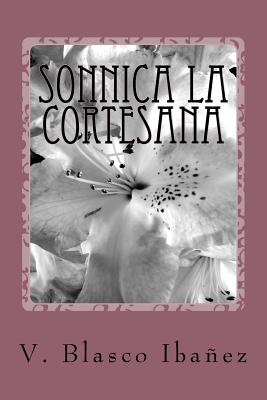 Sonnica La Cortesana - V. Blasco Ibanez