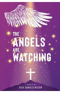 Coperta cărții 'The Angels Are Watching - Keka Samuels-wilson'