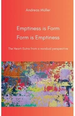 Coperta cărții 'Emptiness is Form, Form is Emptiness: The Heart Sutra from a nondual perspective - Andreas Müller'