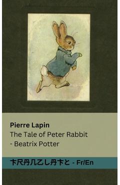 Poza produsului Pierre Lapin / The Tale of Peter Rabbit: Tranzlaty Français English - Beatrix Potter