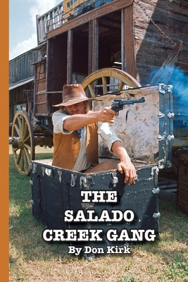 The Salado Creek Gang - Don Kirk