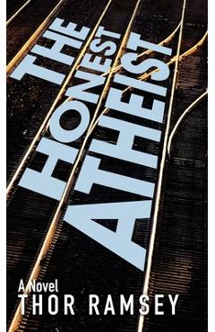 Coperta cărții 'The Honest Atheist - Thor Ramsey'