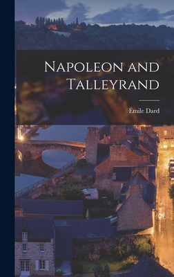 Napoleon and Talleyrand - Émile 1871- Dard