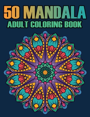 50 Mandala Adult Coloring Book: Mandalas Coloring Books For Adults Relaxation - Gift Aero