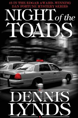 Night of the Toads: #3 in the Edgar Award-winning Dan Fortune mystery series - Dennis Lynds
