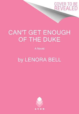 Coperta cărții 'Can't Get Enough of the Duke - Lenora Bell'