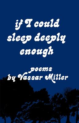 If I Could Sleep Deeply Enough: Poems - Vassar Miller