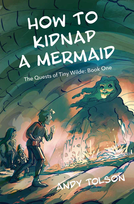 How to Kidnap a Mermaid - Andy Tolson