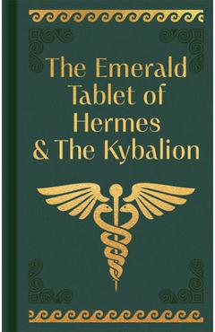 Poza produsului The Emerald Tablet of Hermes & the Kybalion - Hermes Trismegistus
