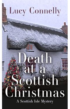 Coperta cărții 'Death at a Scottish Christmas - Lucy Connelly'