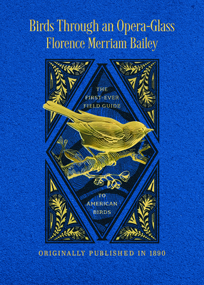 Birds Through an Opera Glass - Florence Augusta Merriam