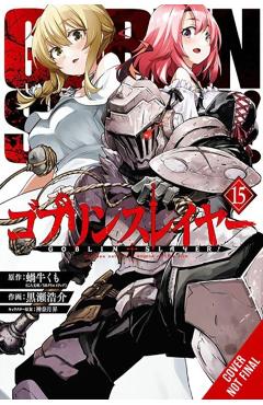 Coperta cărții 'Goblin Slayer, Vol. 15 (Manga) - Kumo Kagyu'