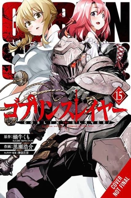Goblin Slayer, Vol. 15 (Manga) - Kumo Kagyu