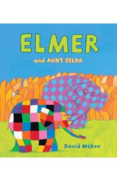 Coperta cărții 'Elmer and Aunt Zelda - David Mckee'