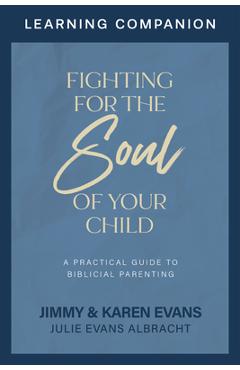 Poza produsului Fighting for the Soul of Your Child Learning Companion - Jimmy Evans