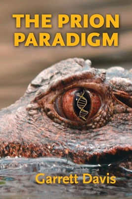 Coperta cărții 'The Prion Paradigm - Garrett Davis'