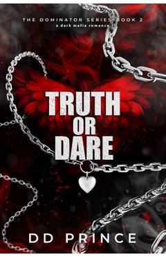 Poza produsului Truth or Dare: The Dominator 2: a dark mafia romance - Dd Prince