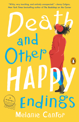 Coperta cărții 'Death and Other Happy Endings - Melanie Cantor'