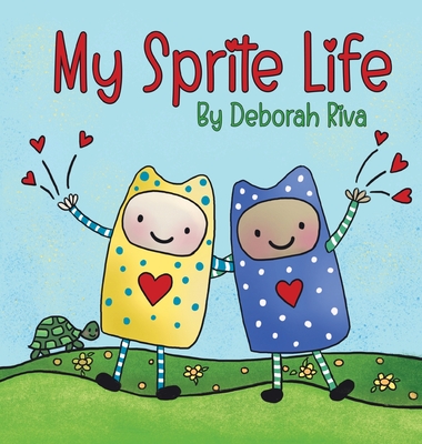 Coperta cărții 'My Sprite Life - Deborah Lee Riva'