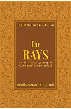 Coperta cărții 'The Rays: Reflections on Islamic Belief, Thought, Worship and Action - Bediuzzaman Said Nursi'