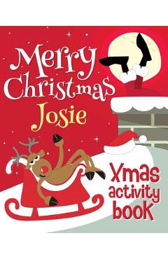 Poza produsului Merry Christmas Josie - Xmas Activity Book: (Personalized Children's Activity Book) - 