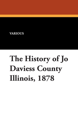 The History of Jo Daviess County Illinois, 1878 - 