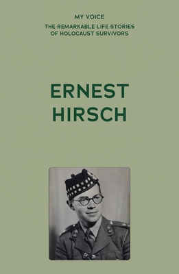 My Voice: Ernest Hirsch: My Story -