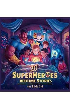 Poza produsului 20 Superheroes Bedtime Stories For Kids Age 3 - 8 - Blume Potter