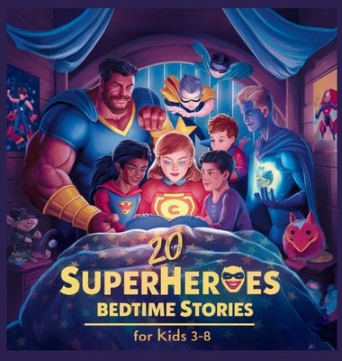 20 Superheroes Bedtime Stories For Kids Age 3 - 8 - Blume Potter