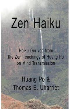 Coperta cărții 'Zen Haiku: Haiku derived from the Zen Teachings of Huang Po on Mind Transmission -'