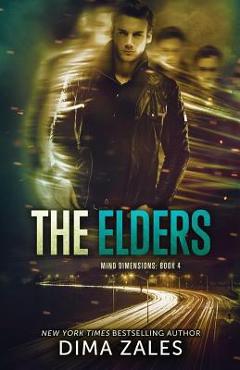 Coperta cărții 'The Elders (Mind Dimensions Book 4) - Dima Zales'