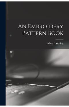 Coperta cărții 'An Embroidery Pattern Book - Mary E. Waring'