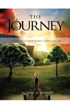 Poza produsului The Journey: Student Discipleship Curriculum - Paul N. Sommer