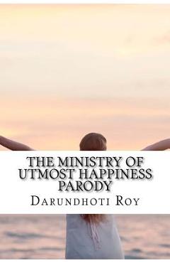 Poza produsului The Ministry of Utmost Happiness Parody - Darundhoti Roy