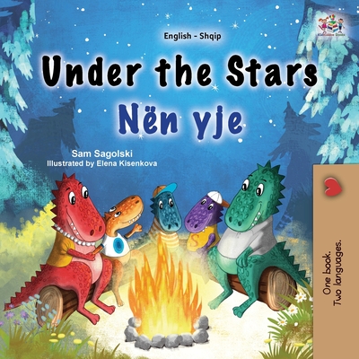 Under the Stars (English Albanian Bilingual Kids Book) - Sam Sagolski
