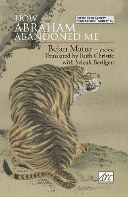 How Abraham Abandoned Me - Bejan Matur
