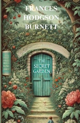 The Secret Garden(Illustrated) - Frances Hodgson Burnett