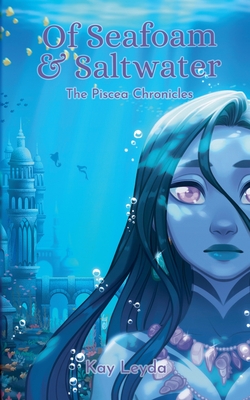 Of Seafoam & Saltwater - Kay Leyda