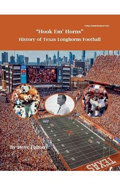 Coperta cărții 'Hook em' Horns - History of Texas Longhorns Football - Steve Fulton'