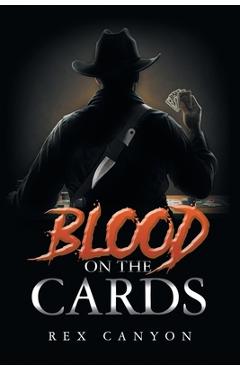 Coperta cărții 'Blood on the Cards - Rex Canyon'