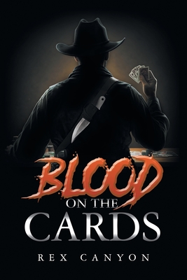 Blood on the Cards - Rex Canyon