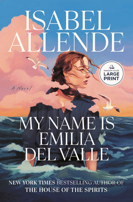 My Name Is Emilia del Valle - Isabel Allende