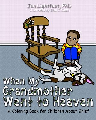 When My Grandmother Went to Heaven: A Coloring Book for Children About Grief - Ellen C. Maze