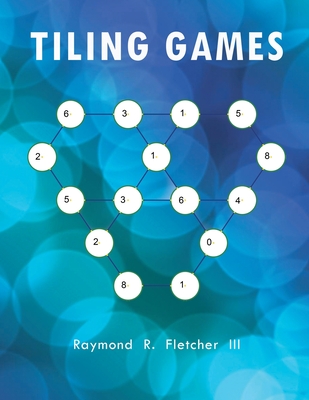 Coperta cărții 'Tiling Games - Raymond R. Fletcher'