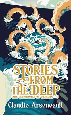 Stories from the Deep - Claudie Arseneault